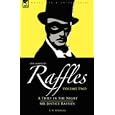The Complete Raffles: 2-A Thief in the Night & Mr Justice Raffles
