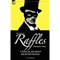 The Complete Raffles: 2 - A Thief in the Night & Mr Justice Raffles