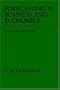 Forecasting in Business and Economics, Second Edition (Economic Theory, Econometrics, and Mathematical Economics)