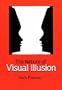 The Nature of Visual Illusion