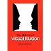 The Nature of Visual Illusion