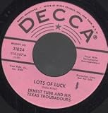 LOTS OF LUCK/WALTZ ACROSS TEXAS 7 INCH (7" 45) US DECCA