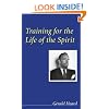 Training for the Life of the Spirit (Gerald Heard Reprint)