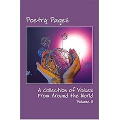 Poetry Pages: A Collection of Voices From Around the World Volume II: 2