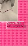 Die Glasglocke - Sylvia Plath