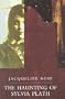 The Haunting of Sylvia Plath (Convergences)