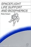 Spaceflight Life Support and Biospherics (Space Technology Library, V. 5)