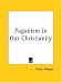Xianity = Paganism
