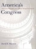 America`s Congress: Actions in the Public Sphere, James Madison Through Newt Gingrich