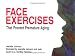 Face Exercises That Prevent Premature Aging