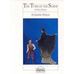 The Turn of the screw =: Le Tour d'�crou : op�ra en un prologue et deux actes
