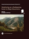 Weathering as a predisposing factor to slope movements