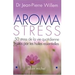 Aroma-stress : 20 huiles essentielles pour vaincre le stress (Broch�) 