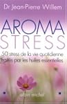 Aroma-stress : 20 huiles essentielles...
