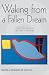 Waking from a Fallen Dream: A Personal Spiritual Journey and Quest for Wholeness