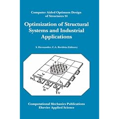 Optimization of Structural Systems and Industrial Applications: No. 91: Computer Aided Optimum Design of Structures (Computer Aided Optimum Design of Structures 91)