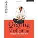 Qigong Meditation: Small Circulation