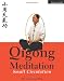 Qigong Meditation: Small Circulation by Jwing-Ming Yang