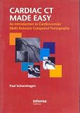 Cardiac CT Made Easy: An Introduction to Cardiovascular Multidetector Computed Tomography