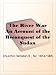 The River War An Account of the Reconquest of the Sudan