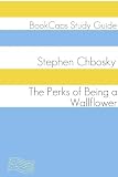 Study Guide: The Perks of Being a Wallflower