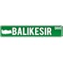 New " Balikesir Drive - Sign / Signs " Turkey Street Sign City