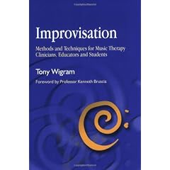 Improvisation: Methods and Techniques for Music Therapy Clinicians, Educators, and Students