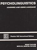 Psycholinguistics : learning and using language