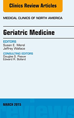 Geriatric Medicine, An Issue of Medical Clinics of North America, (The Clinics: Internal Medicine)