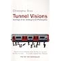 Tunnel Visions: Journeys of an Underground Philosopher