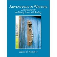 Adventures in Writing: An Introduction to the Writing Process with Readings
