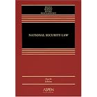 National Security Law, 4th Edition by  Stephen Dycus; Arthur L. Berney; William C. Banks; Peter Raven-Hansen