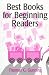 Books : Best Books for Beginning Readers