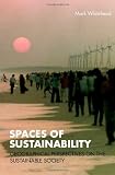 Spaces of Sustainability: Geographical Perspectives on the Sustainable Society