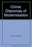 China : dilemmas of modernisation
