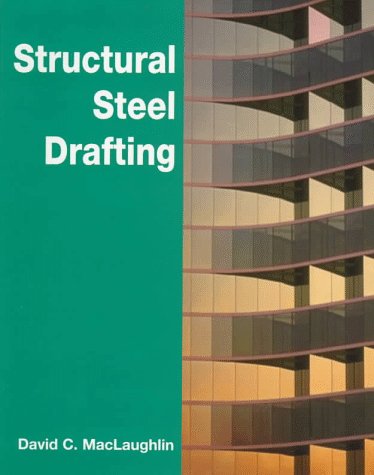 Structural Steel Drafting - Delmar Cengage Learning - 0827373139 - ISBN:0827373139