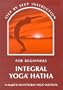 Integral Yoga Hatha for Beginners (Integral Yoga Hatha)