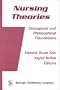 Nursing Theories: Conceptual and Philosophical Foundations
