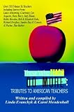 Those Who Teach Do More: Tributes to American Teachers