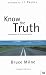 Know the truth: Handbook of Christian Belief