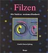 Filzen: Alte Tradition - modernes Handwerk