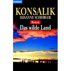 Das wilde Land: Roman