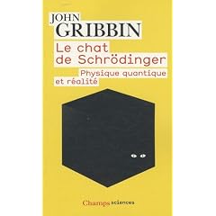 Le chat de Schr�dinger : Physique quantique et r�alit�