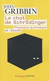 Le chat de Schr�dinger : Physique quantique et r�alit�