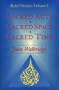 Sacred Acts, Sacred Space, Sacred Time (Baha'i Studies, Volume 1)