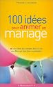 100 id&eacute;es pour animer un mariage