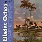 Eliades Ochoa Y el Cuarteto Patria by  Eliades Ochoa 