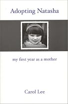 Adopting Natasha: My First Year as a Mother