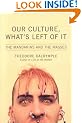 Our Culture, What's Left of It: The Mandarins and the Masses