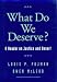 Book What Do We Deserve?: A Reader on Justice and Desert